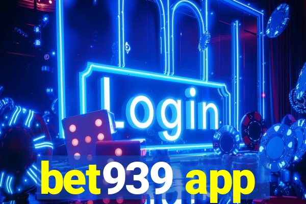 bet939 app